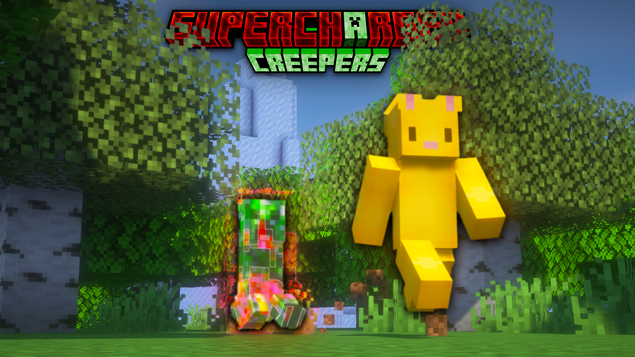 
Supercharged Creepers